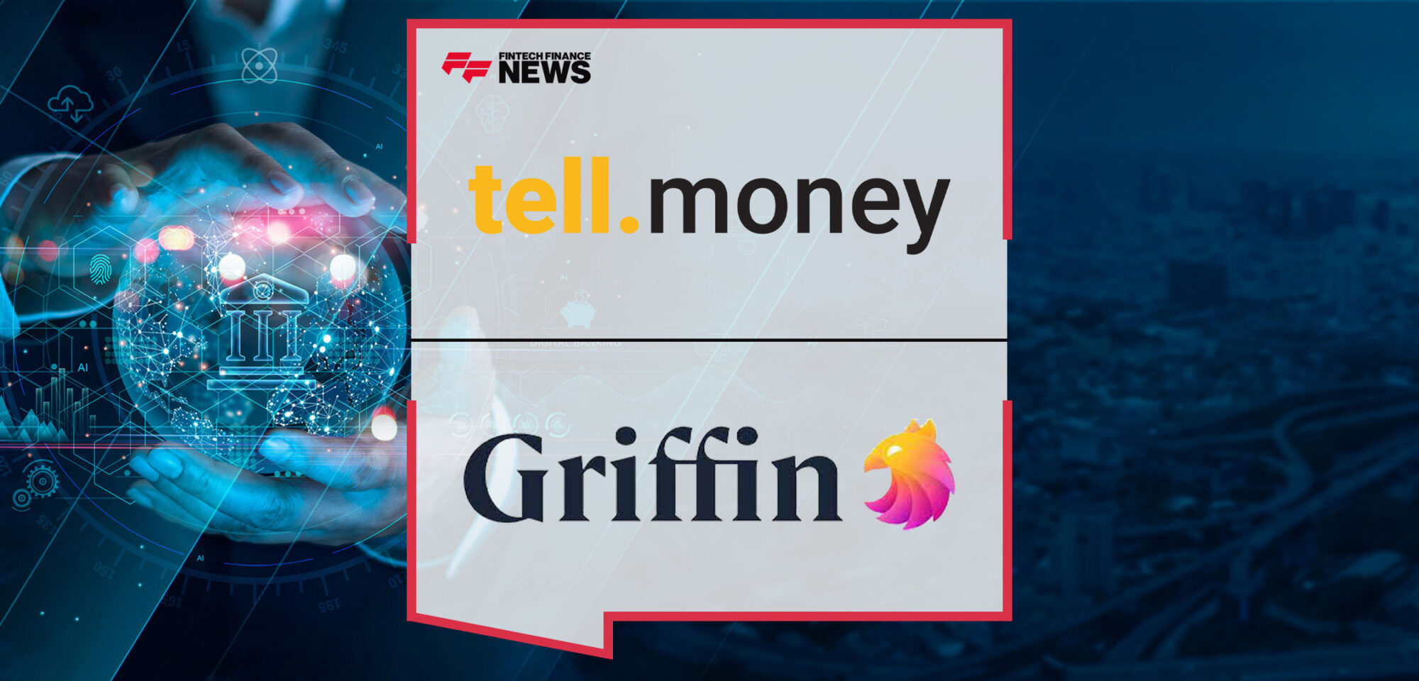 Tell Money Supports Griffin’s Launch as a Fully Operational UK Bank ...