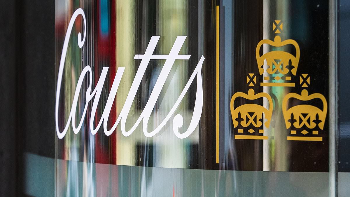 Royal bank Coutts is accused of ‘abandoning’ Britain with its plans to ...