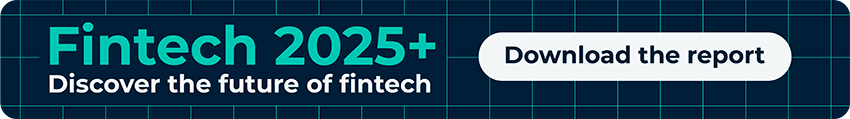 Download the Fintech 2025+ report and stay ahead in the evolving world of global commerce.